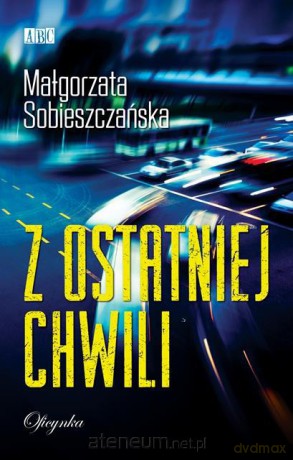 Z ostatniej chwili [KSIĄŻKA]
