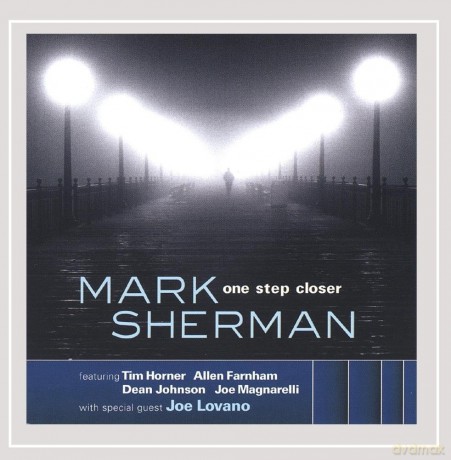 Mark Sherman: One Step Closer [CD]