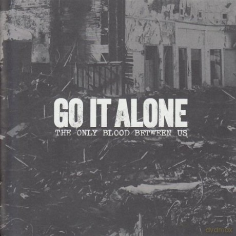 Go It Alone: Only Blood Between Us [CD]
