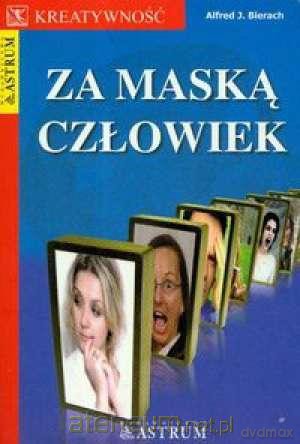 Za maską człowiek [KSIĄŻKA]