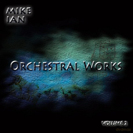 Mike Ian: Orchestral Works Volume Two [CD]