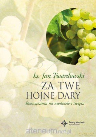 Za Twe hojne dary. Rozważania... [KSIĄŻKA]