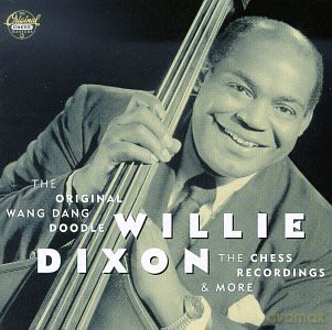 Willie Dixon: Original Wang Dang Doodle [CD]