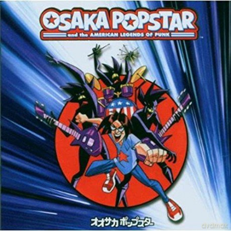 Osaka Popstar and the American Legends of Punk [2CD]