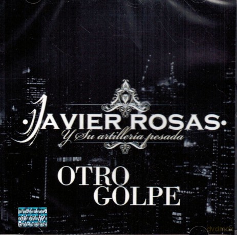 Javier Y Su Artilleria Pesada Rosas: Otro Golpe [CD]