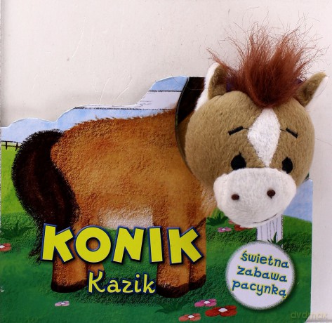 Zabawa z pacynką - Konik Kazik [KSIĄŻKA]