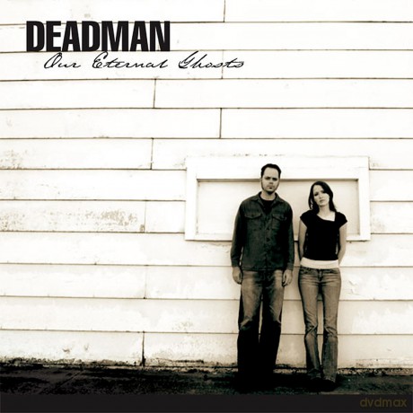 Deadman: Our Eternal Ghosts [CD]