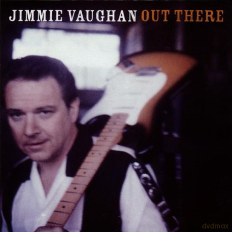 Jimmie Vaughan: Out There [CD]