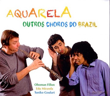 Aquarela: Outros Choros Do Brazil [CD]