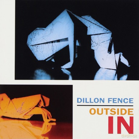 Dillon Fence: Outside In [CD]