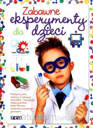 Zabawne eksperymenty dla dzieci [KSIĄŻKA]