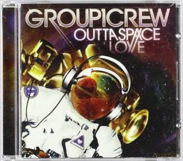 Group 1 Crew: Outta Space Love [CD]