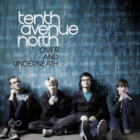 Tenth Avenue North: Over and Underneath [CD]