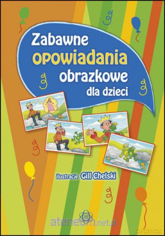 Zabawne opowiadania obrazkowe dla dzieci [KSIĄŻKA]