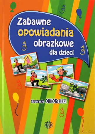 Zabawne opowiadania obrazkowe dla dzieci [KSIĄŻKA]