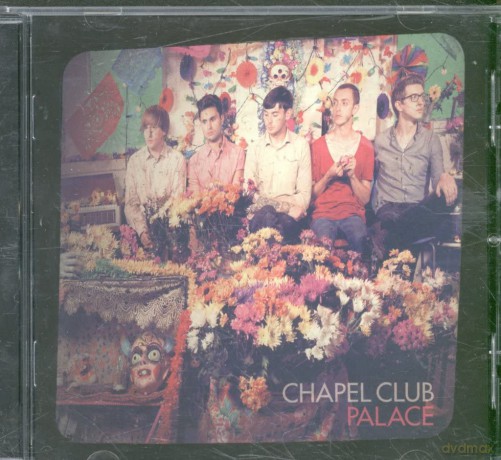 Chapel Club: Palace [CD]