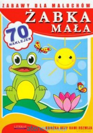 Zabawy dla maluchów - Żabka mała Literat [KSIĄŻKA]