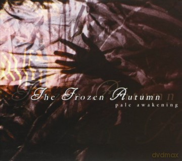 Frozen Autumn The: Pale Awakening [CD]