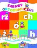 Zabawy ortograficzne.Kolorowe zadania z naklejkami [KSIĄŻKA]