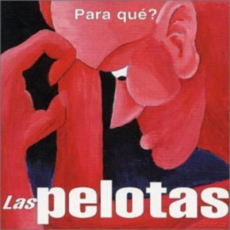 Las Pelotas: Para Que [CD]