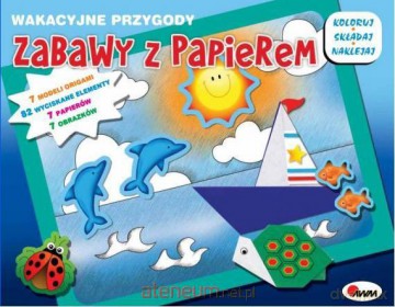 Zabawy z papierem. Wakacyjne przygody [KSIĄŻKA]