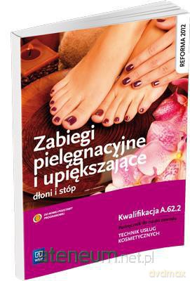 Zabiegi pielęgn. i upiększające dłoni i stóp NPP [KSIĄŻKA]