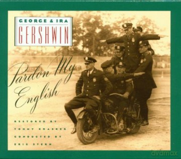 George and Ira Gershwin: Pardon My English/stern [CD]
