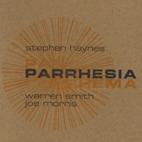 Stephen Haynes: Parrhesia [CD]