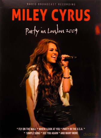 Miley Cyrus: Party In London 2009 (Cd Digisleeve) [CD]
