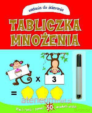 Zadania do ścierania. Tabliczka mnożenia [KSIĄŻKA]