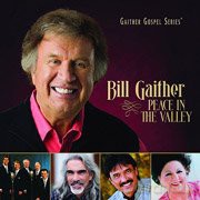 Bill Gaither: Peace In The Valley [CD]
