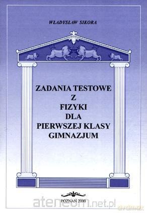 Zadania testowe z fizyki dla 1 kl. gimnazjum [KSIĄŻKA]