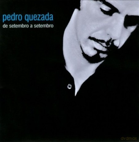 Pedro Quezeda: Pedro Quezada-De Setembro a Setembro [CD]