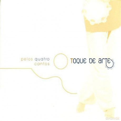 Toque De Arte: Pelos Quatro Cantos [CD]
