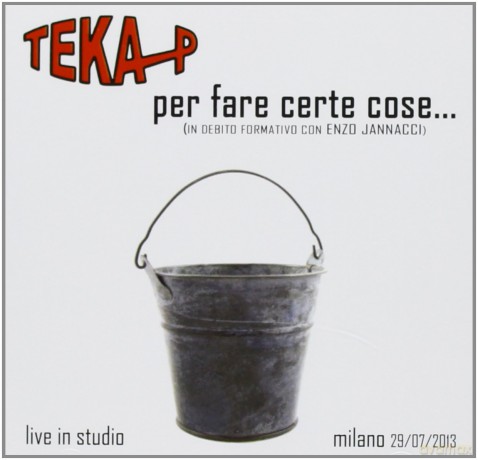 Teka P: Per Fare Certe Cose [CD]