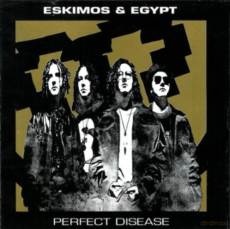Eskimos And Egypt: Perfect Disease [CD]
