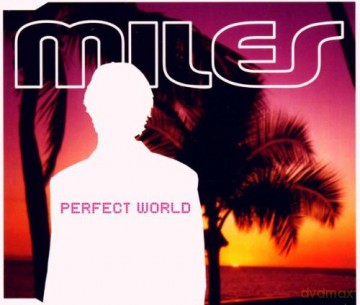 Miles: Perfect World [CD]