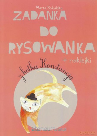 Zadanka do rysowanka z kotką Konstancją [KSIĄŻKA]