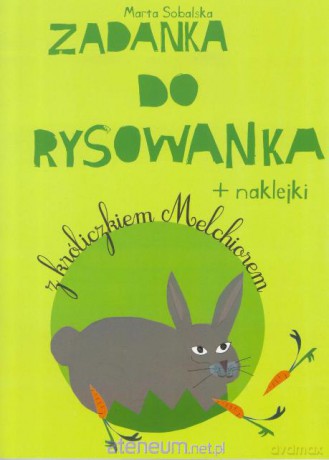 Zadanka do rysowanka Z króliczkiem Melchiorem [KSIĄŻKA]