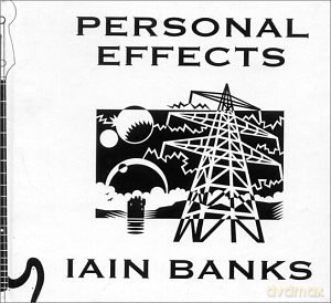 Iain Banks: Personal Effects [CD]