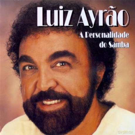 Luiz Ayrao: Personalidade Do Samba [CD]