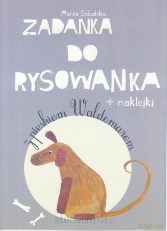 Zadanka do rysowanka z pieskiem Waldemarem [KSIĄŻKA]