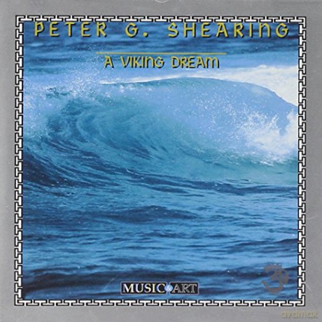 Peter G. Shearing: Peter G. Shearing-A Viking Dream [CD]