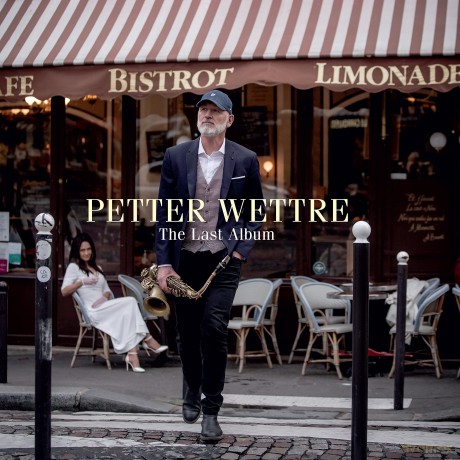 Petter Wettre: Petter Wettre-The Last Album [CD]