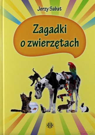 Zagadki o zwierzętach [KSIĄŻKA]