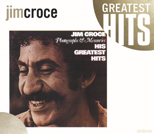 Jim Croce: Photographs & Memories: His Greatest Hits [CD]