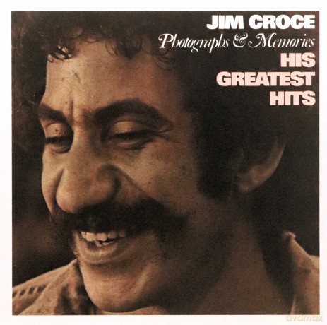 Jim Croce: Photographs & Memories: His Greatest Hits [CD]