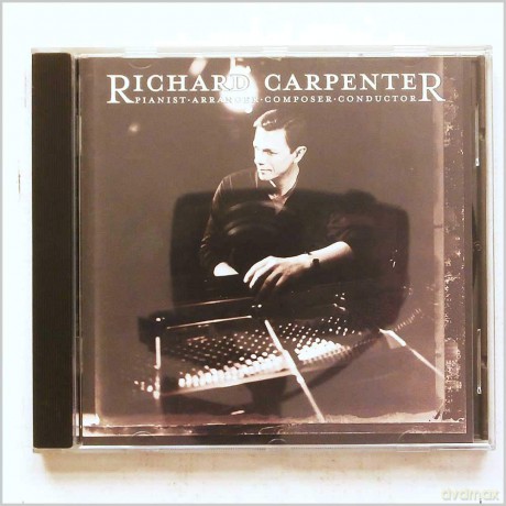 Richard Carpenter: Pianist, Arranger, Composer, Conductor [CD]