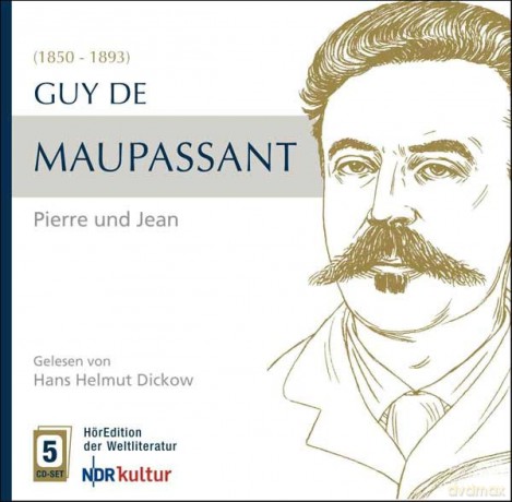 Guy De Maupassant: Pierre Und Jean [5CD]