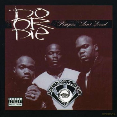 Do Or Die: Pimpin' Ain't Dead: Screwed and Chopped [CD]